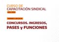 Capacitación Concursos. Ingresos, Pases y Funciones | 4.7.25