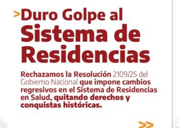 Rechazamos los cambios en el Sistema Nacional de Residencias: “Es una medida regresiva y precarizadora”