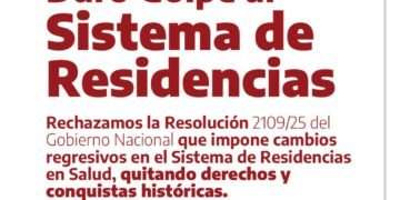 Rechazamos los cambios en el Sistema Nacional de Residencias: “Es una medida regresiva y precarizadora”