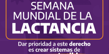 Semana Mundial de la Lactancia 2025: “Priorizar la lactancia: crear sistemas de apoyo sostenibles”