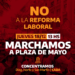 No a la Reforma Laboral