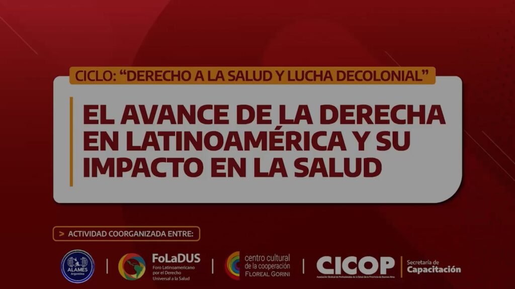 El avance de la derecha en Latinoamérica y su impacto en la salud | 25.08.26