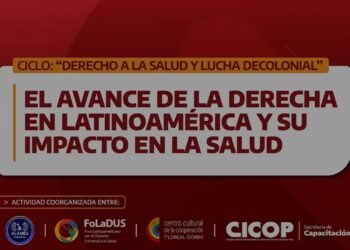 El avance de la derecha en Latinoamérica y su impacto en la salud | 25.08.26
